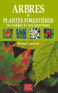 Arbres et plantes forestières du Québec et des Maritimes